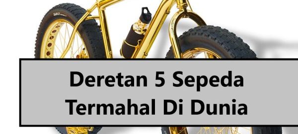 Deretan 5 Sepeda Termahal Di Dunia
